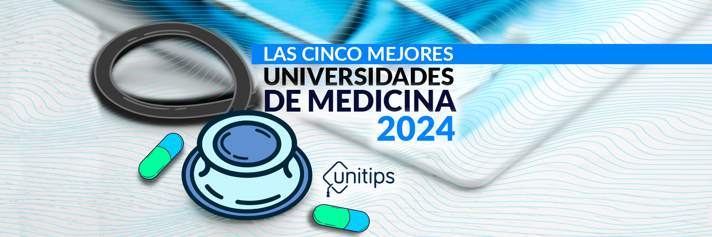 Las 5 Mejores Universidades De Medicina 2024